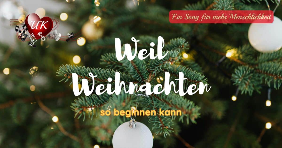 Mehr über den Artikel erfahren 🎵 Weil Weihnachten so beginnen kann
